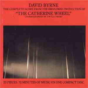 David Byrne - The Complete Score From The Broadway Production Of "The Catherine Wheel"