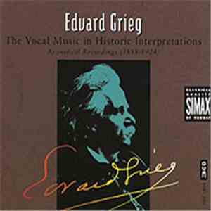 Edvard Grieg - The Vocal Music In Historic Interpretations
