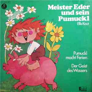 Ellis Kaut - Meister Eder Und Sein Pumuckl - Pumuckl Macht Ferien / Der Geist Des Wassers