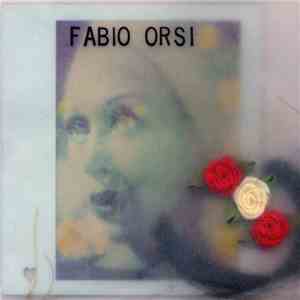 Fabio Orsi - The Theft Of A Rose