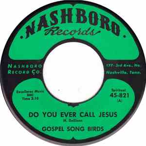 Gospel Song Birds - Do You Ever Call Jesus