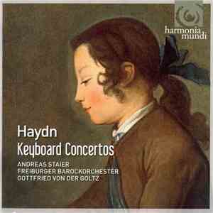 Haydn, Andreas Staier, Freiburger Barockorchester, Gottfried Von Der Goltz - Keyboard Concertos