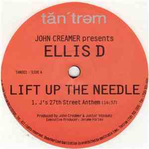 John Creamer Presents Ellis D - Lift Up The Needle