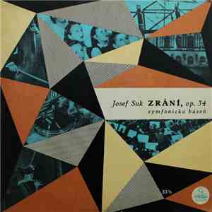Josef Suk , Česká Filharmonie, Václav Talich - Zrání, Op. 34 - Symfonická Báseň