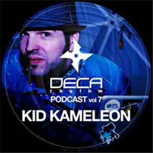 Kid Kameleon - Deca Rhythm Podcast 7