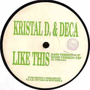 Kristal D. & Deca - Like This / White Line