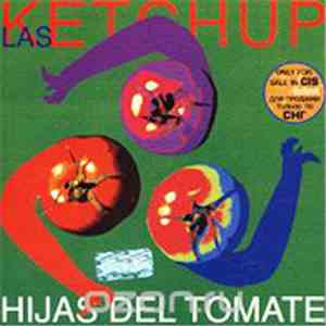 Las Ketchup - Hijas Del Tomate