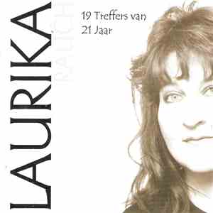 Laurika Rauch - 19 Treffers Van 21 Jaar