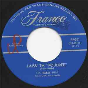 Les Frères Juins - Laiss Ta Poudree