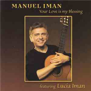 Manuel Imán, Lucía Imán - Your Love Is My Blessing