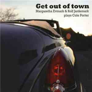Margareta Evmark, Rolf Jardemark - Get Out Of Town: Plays Cole Porter