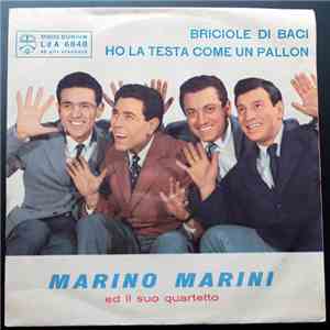 Marino Marini Ed Il Suo Quartetto - Briciole Di Baci / Ho La Testa Come Un Pallon