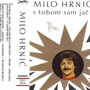 Milo Hrnić - S Tobom Sam Jači