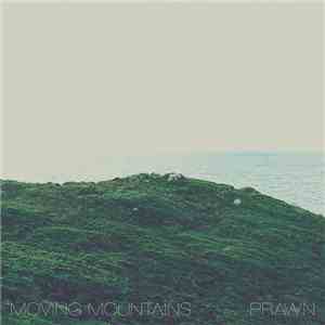 Moving Mountains / Prawn - Split