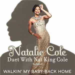 Natalie Cole Duet With Nat King Cole - Walkin' My Baby Back Home