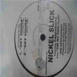 Nickel Slick Feat Cappadonna - Get Yours