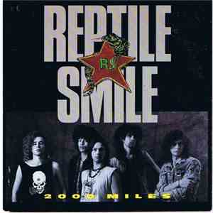 Reptile Smile - 2000 Miles