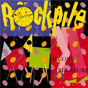 Rockpile - Seconds Of Pleasure