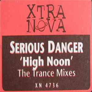 Serious Danger - High Noon (The Trance Mixes)