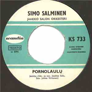 Simo Salminen , Jaakko Salon Orkesteri - Pornolaulu / Minä Olen Paakari