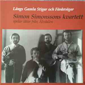 Simon Simonssons Kvartett - Längs Gamla Stigar Och Färdevägar