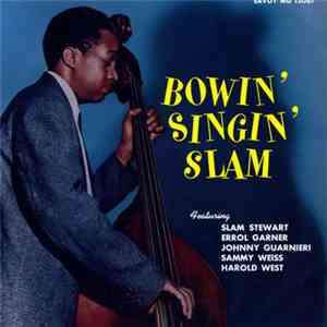 Slam Stewart - Bowin' Singin' Slam