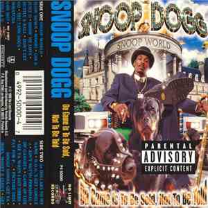 Snoop Dogg - Da Game Is To Be Sold, Not To Be Told