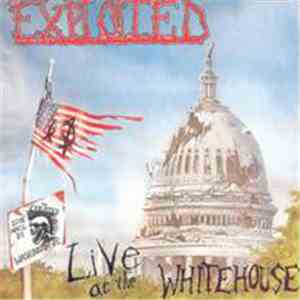 The Exploited - Live At The Whitehouse