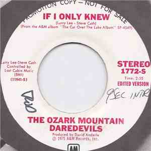 The Ozark Mountain Daredevils - If I Only Knew
