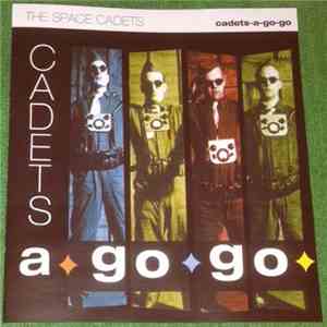 The Space Cadets  - Cadets A-Go-Go