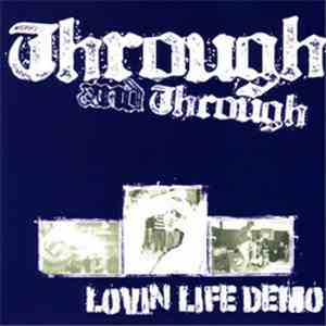 Through And Through  - Lovin Life Demo