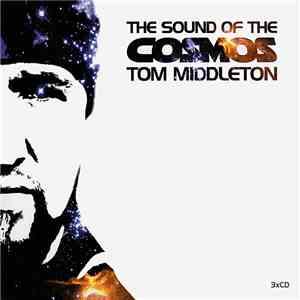 Tom Middleton - The Sound Of The Cosmos