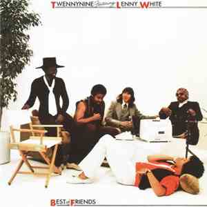 Twennynine Featuring Lenny White - Best Of Friends
