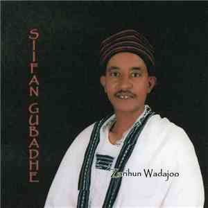 Zarihun Wadajoo - Siifan Gubadhe