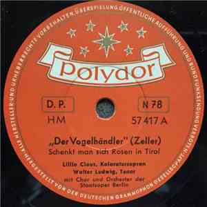 Zeller - Lillie Claus, Walter Ludwig - „Der Vogelhändler“ (Schenkt Man Sich Rosen In Tirol)
