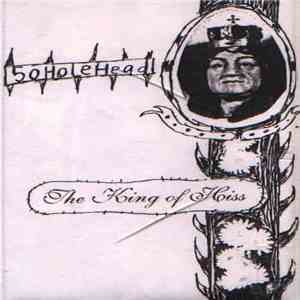 50holehead - The King Of Hiss