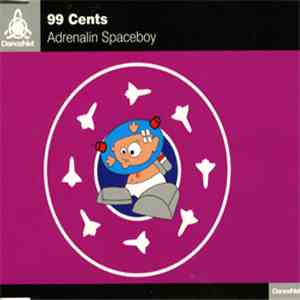99 Cents - Adrenalin Spaceboy