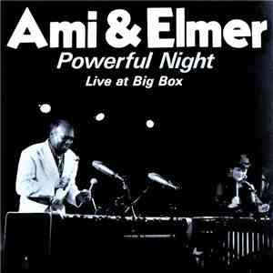 Ami & Elmer - Powerful Night - Live At Big Box