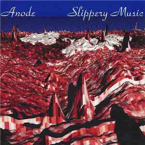 Anode - Slippery Music