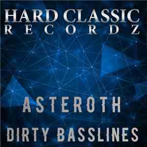 Asteroth  - Dirty Basslines