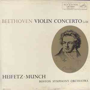 Beethoven, Heifetz • Munch, Boston Symphony Orchestra - Violin Concerto (In D)