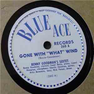 Benny Goodman Sextet - Gone With "What" Wind / Six Appeal