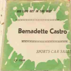 Bernadette Castro - His Lips Get In The Way / Sports Car Sally