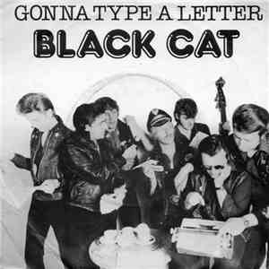 Black Cat  - Gonna Type A Letter