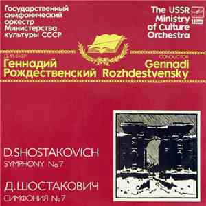 D. Shostakovich - The USSR Ministry Of Culture Orchestra , Conductor Gennadi Rozhdestvensky - Symphony No 7 = Симфония № 7