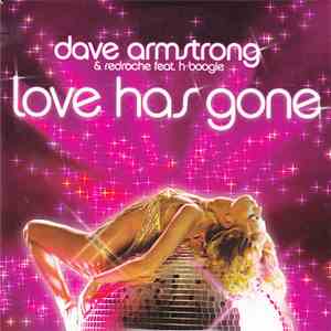 Dave Armstrong & RedRoche Feat. H-Boogie - Love Has Gone