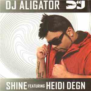 DJ Aligator Featuring Heidi Degn - Shine