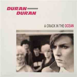 Duran Duran - A Crack In The Ocean