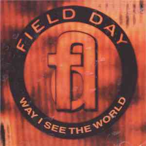 Field Day - Way I See The World