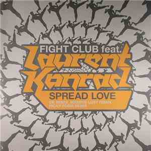 Fight Club Feat. Laurent Konrad - Spread Love
